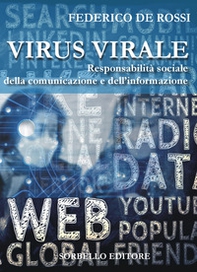 Virus virale. Responsabilità sociale della comunicazione e dell'informazione - Librerie.coop