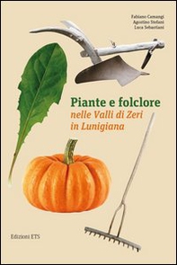 Piante e folclore nella valli di Zeri in Lunigiana - Librerie.coop