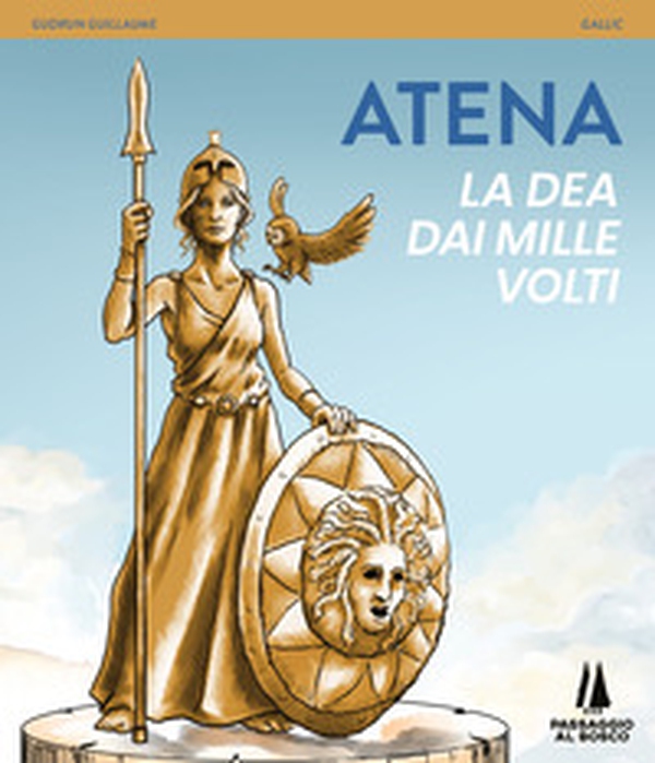 Atena. La Dea dai mille volti - Librerie.coop Atena. La Dea dai mille volti - Librerie.coop