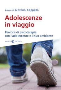 Adolescenze in viaggio. Percorsi di psicoterapia con l'adolescente e il suo ambiente - Librerie.coop Adolescenze in viaggio. Percorsi di psicoterapia con l'adolescente e il suo ambiente - Librerie.coop