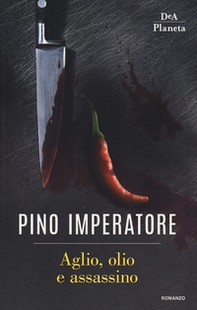 Aglio, olio e assassino - Librerie.coop Aglio, olio e assassino - Librerie.coop