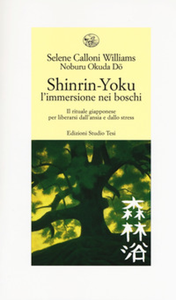 Shinrin-yoku. L'immersione nei boschi. Il rituale giapponese per liberarsi dall'ansia e dallo stress - Librerie.coop Shinrin-yoku. L'immersione nei boschi. Il rituale giapponese per liberarsi dall'ansia e dallo stress - Librerie.coop