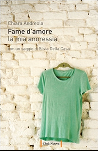 Fame d'amore. La mia anoressia - Librerie.coop