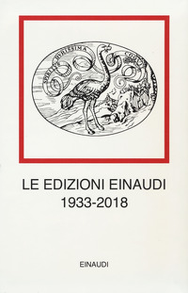Le edizioni Einaudi (1933-2018) - Librerie.coop Le edizioni Einaudi (1933-2018) - Librerie.coop