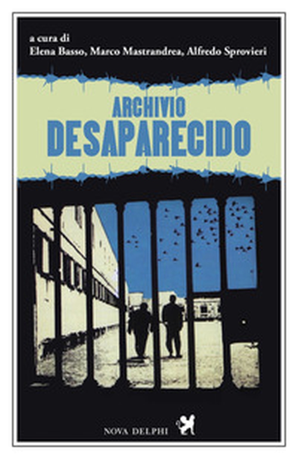 Archivio desaparecido - Librerie.coop Archivio desaparecido - Librerie.coop