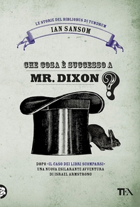 Che cosa è successo a Mr Dixon? - Librerie.coop Che cosa è successo a Mr Dixon? - Librerie.coop