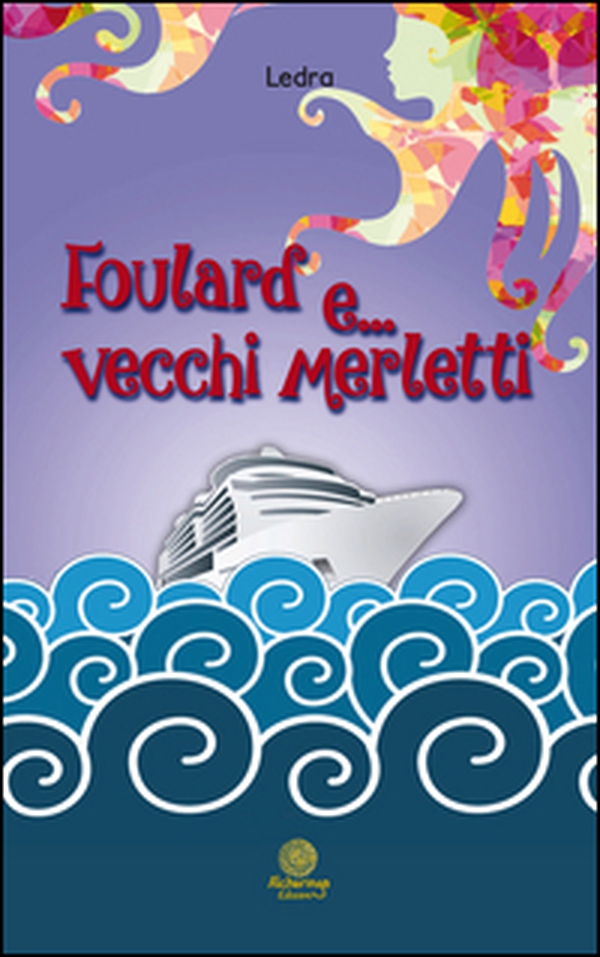Foulard e... vecchi merletti - Librerie.coop Foulard e... vecchi merletti - Librerie.coop