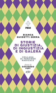 Storie di giustizia, di ingiustizia e di galera - Librerie.coop Storie di giustizia, di ingiustizia e di galera - Librerie.coop