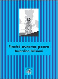 Finché avremo paura - Librerie.coop