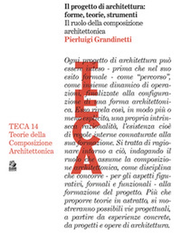 Il progetto di architettura: forme, teorie e strumenti. Il ruolo della composizione architettonica - Librerie.coop