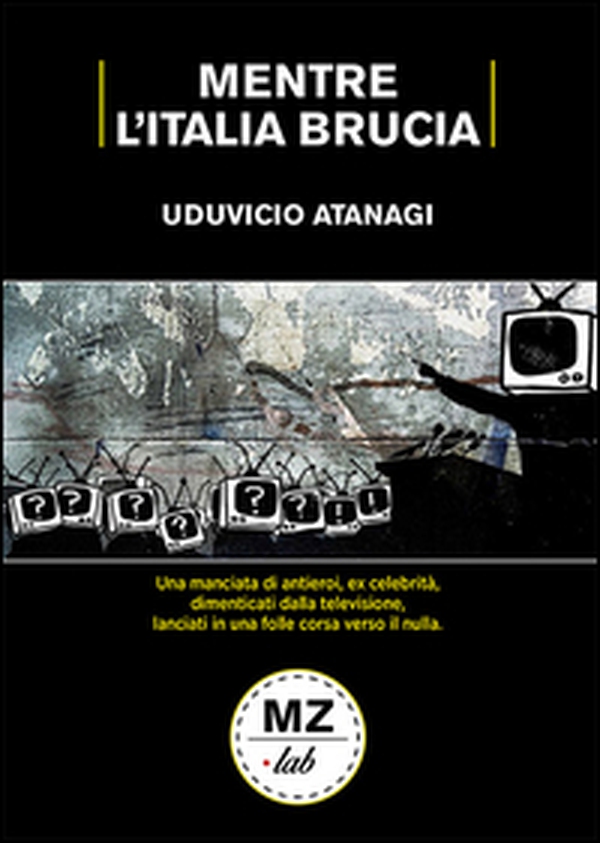 Mentre l'Italia brucia - Librerie.coop Mentre l'Italia brucia - Librerie.coop