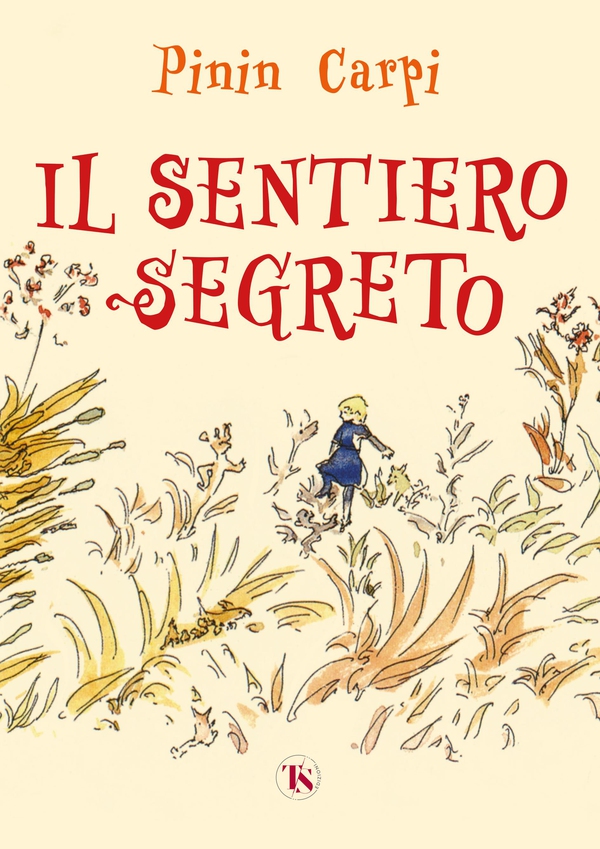 Il sentiero segreto - Librerie.coop Il sentiero segreto - Librerie.coop