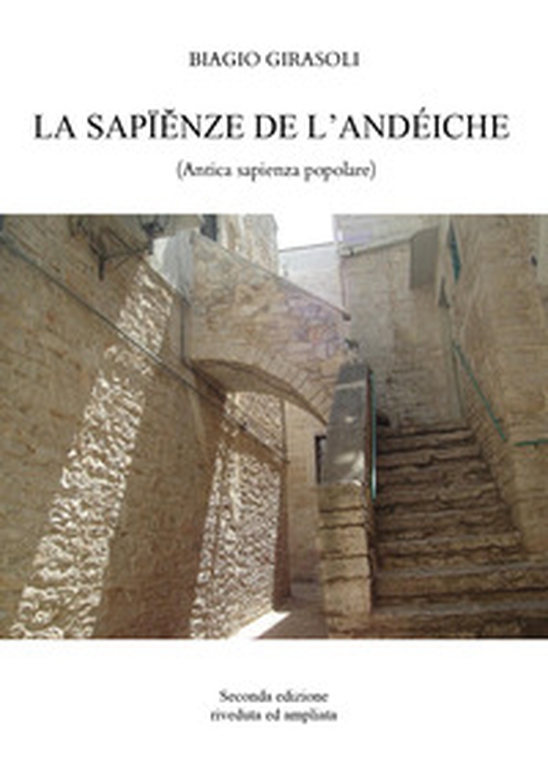 La sapïenze de l'Andéiche (antica sapienza popolare) - Librerie.coop La sapïenze de l'Andéiche (antica sapienza popolare) - Librerie.coop