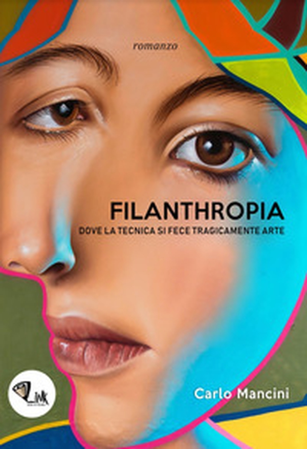 Filanthropia. Dove la tecnica si fece tragicamente arte - Librerie.coop Filanthropia. Dove la tecnica si fece tragicamente arte - Librerie.coop