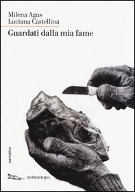 Guardati dalla mia fame - Librerie.coop Guardati dalla mia fame - Librerie.coop