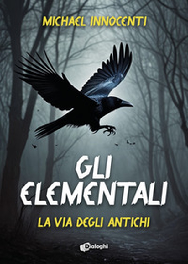 Gli elementali. La via degli antichi - Librerie.coop Gli elementali. La via degli antichi - Librerie.coop