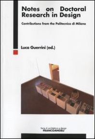 Notes on doctoral research in design. Contributions from the Politecnico di Milano - Librerie.coop