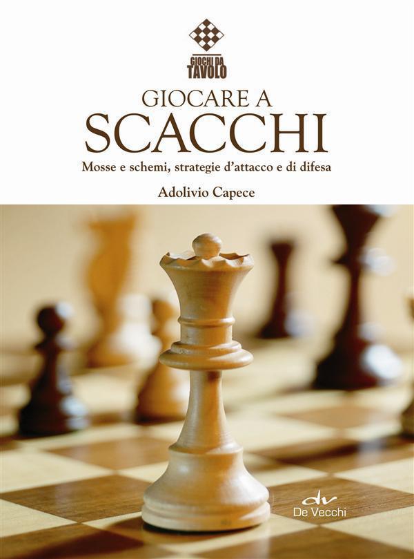 Giocare a Scacchi - Librerie.coop Giocare a Scacchi - Librerie.coop