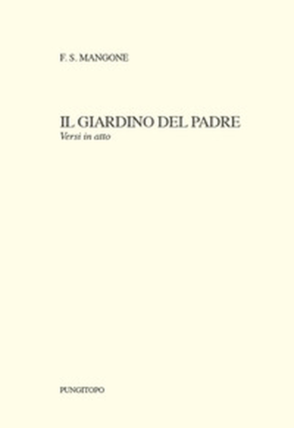 Il giardino del padre. Versi in atto - Librerie.coop Il giardino del padre. Versi in atto - Librerie.coop