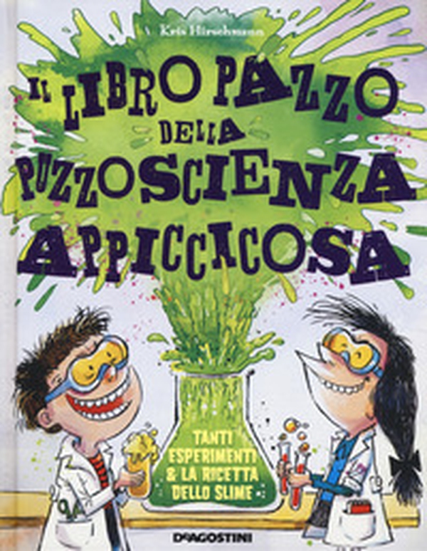 Il libro pazzo della puzzoscienza appiccicosa - Librerie.coop Il libro pazzo della puzzoscienza appiccicosa - Librerie.coop