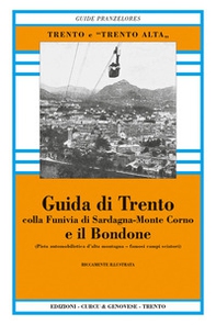 Guida di Trento e il Bondone colla funivia di Sardagna-monte Corno (rist. anast.) - Librerie.coop