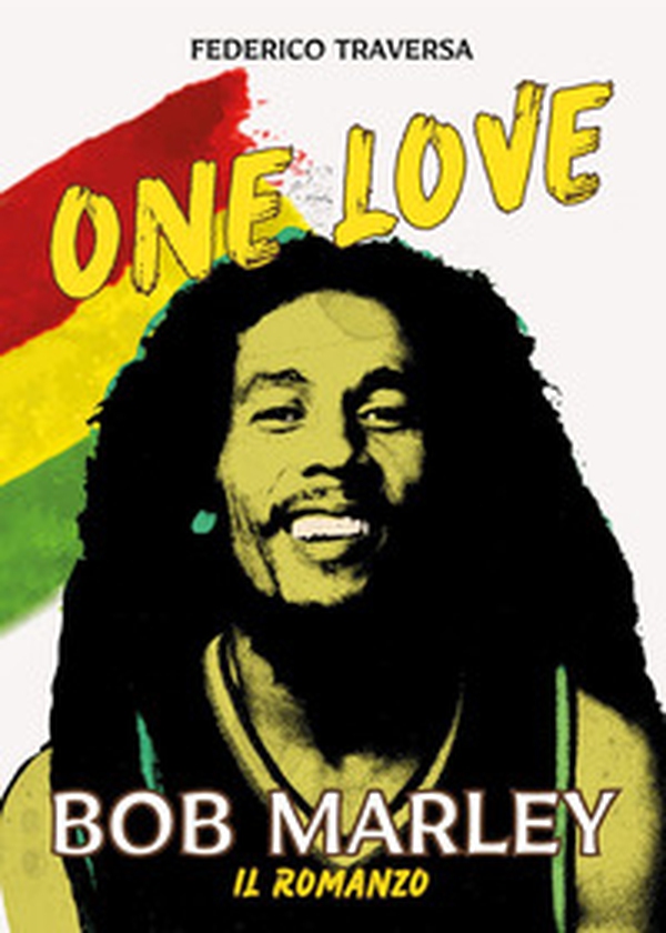 One love. Bob Marley - Librerie.coop One love. Bob Marley - Librerie.coop