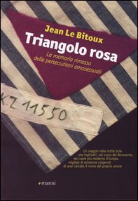 Il triangolo rosa. La memoria rimossa delle persecuzioni omosessuali - Librerie.coop