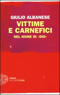 Vittime e carnefici nel nome di «Dio» - Librerie.coop Vittime e carnefici nel nome di «Dio» - Librerie.coop