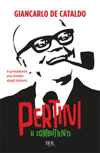 Il combattente. Come si diventa Pertini - Librerie.coop