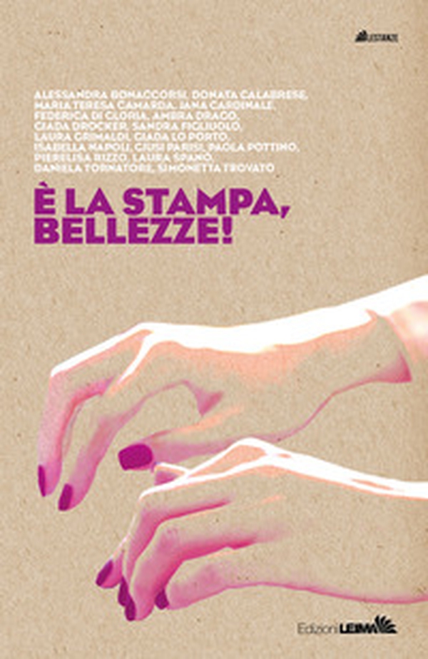 È la stampa, bellezze! - Librerie.coop È la stampa, bellezze! - Librerie.coop