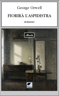 Fiorirà l'aspidistra - Librerie.coop Fiorirà l'aspidistra - Librerie.coop