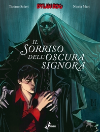 Dylan Dog - Il Sorriso dell'Oscura Signora - Librerie.coop