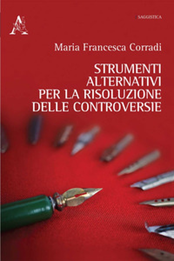 Strumenti alternativi per la risoluzione delle controversie - Librerie.coop Strumenti alternativi per la risoluzione delle controversie - Librerie.coop