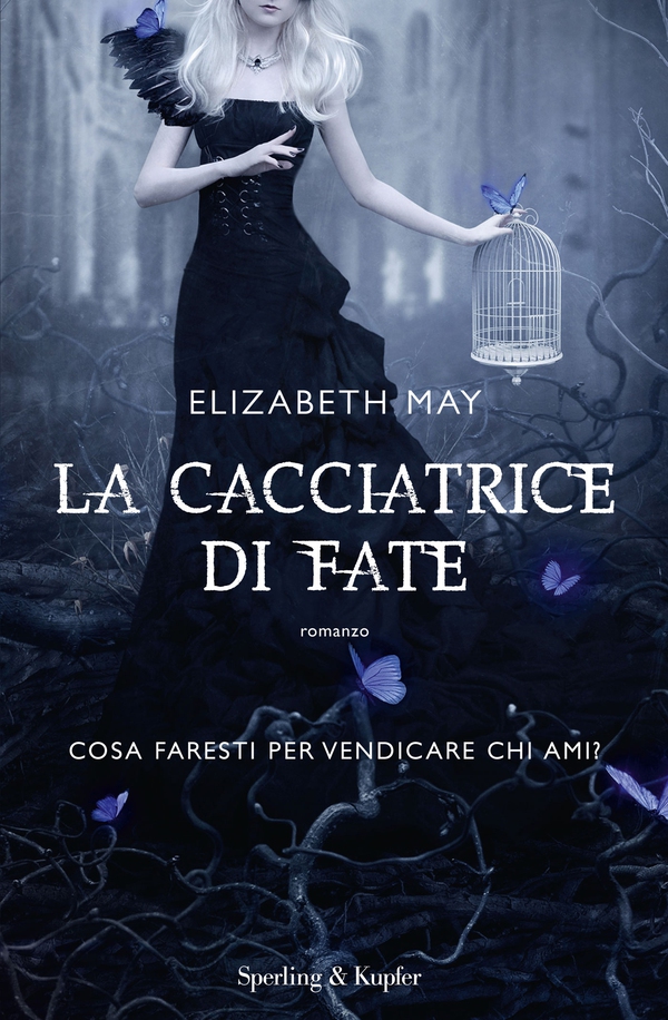 La cacciatrice di fate - Librerie.coop La cacciatrice di fate - Librerie.coop