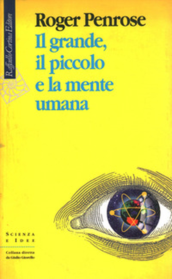 Il grande, il piccolo e la mente umana - Librerie.coop Il grande, il piccolo e la mente umana - Librerie.coop