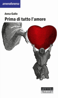 Prima di tutto l'amore - Librerie.coop Prima di tutto l'amore - Librerie.coop
