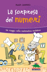 La sorpresa dei numeri. Un viaggio nella matematica simpatica - Librerie.coop