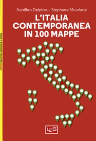 L'Italia contemporanea in 100 mappe - Librerie.coop
