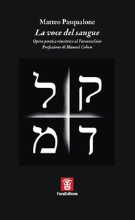 La voce del sangue. Opera poetica vincitrice al Faraexcelsior - Librerie.coop