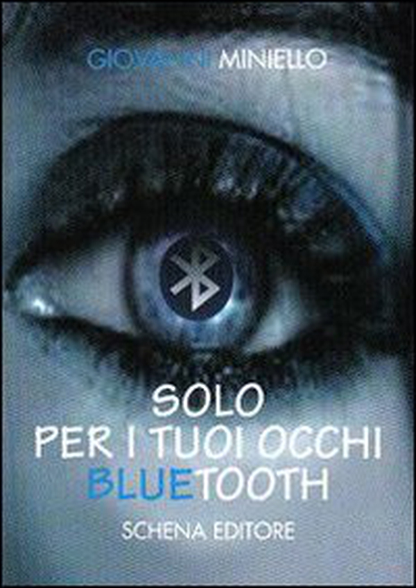 Solo per i tuoi occhi. Bluetooth - Librerie.coop Solo per i tuoi occhi. Bluetooth - Librerie.coop
