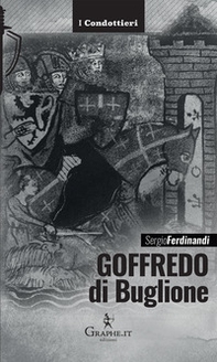 Goffredo di Buglione - Librerie.coop