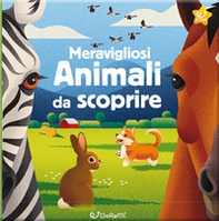 Meravigliosi animali da scoprire. Animal world - Librerie.coop