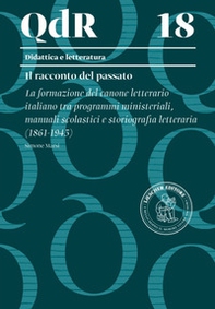 La formazione del canone letterario italiano tra programmi ministeriali, manuali scolastici e storiografia letteraria (1861-1945) - Librerie.coop La formazione del canone letterario italiano tra programmi ministeriali, manuali scolastici e storiografia letteraria (1861-1945) - Librerie.coop