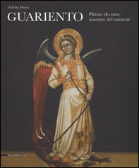 Guariento. Pittore di corte, maestro del naturale - Librerie.coop