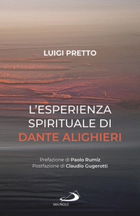 L'esperienza spirituale di Dante Alighieri. Per una rivisitazione della Divina Commedia condotta sul motivo della corporeità e dell'incarnazione - Librerie.coop L'esperienza spirituale di Dante Alighieri. Per una rivisitazione della Divina Commedia condotta sul motivo della corporeità e dell'incarnazione - Librerie.coop