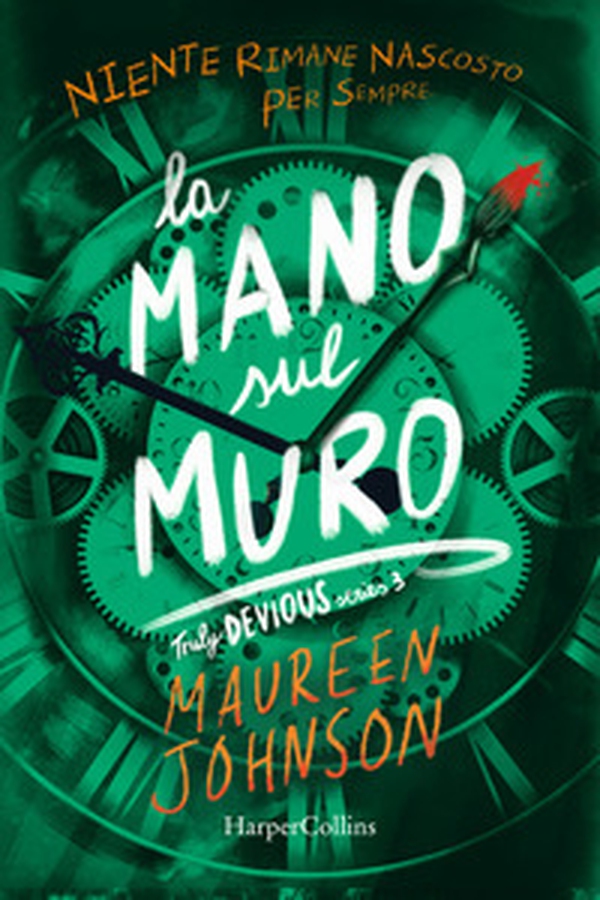 La mano sul muro. Truly Devious - Vol. 3 - Librerie.coop La mano sul muro. Truly Devious - Vol. 3 - Librerie.coop