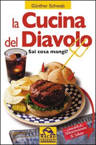 La cucina del diavolo. Sai cosa mangi? - Librerie.coop