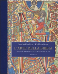L'arte della Bibbia. Manoscritti miniati del Medioevo - Librerie.coop