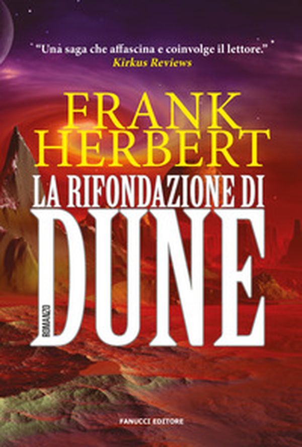 La rifondazione di Dune. Il ciclo di Dune - Librerie.coop La rifondazione di Dune. Il ciclo di Dune - Librerie.coop