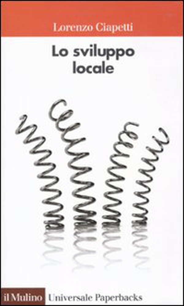 Lo sviluppo locale. Capacità e risorse di città e territori - Librerie.coop Lo sviluppo locale. Capacità e risorse di città e territori - Librerie.coop